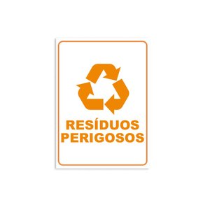 Placa de Sinalização Coleta Seletiva Resíduos Perigosos