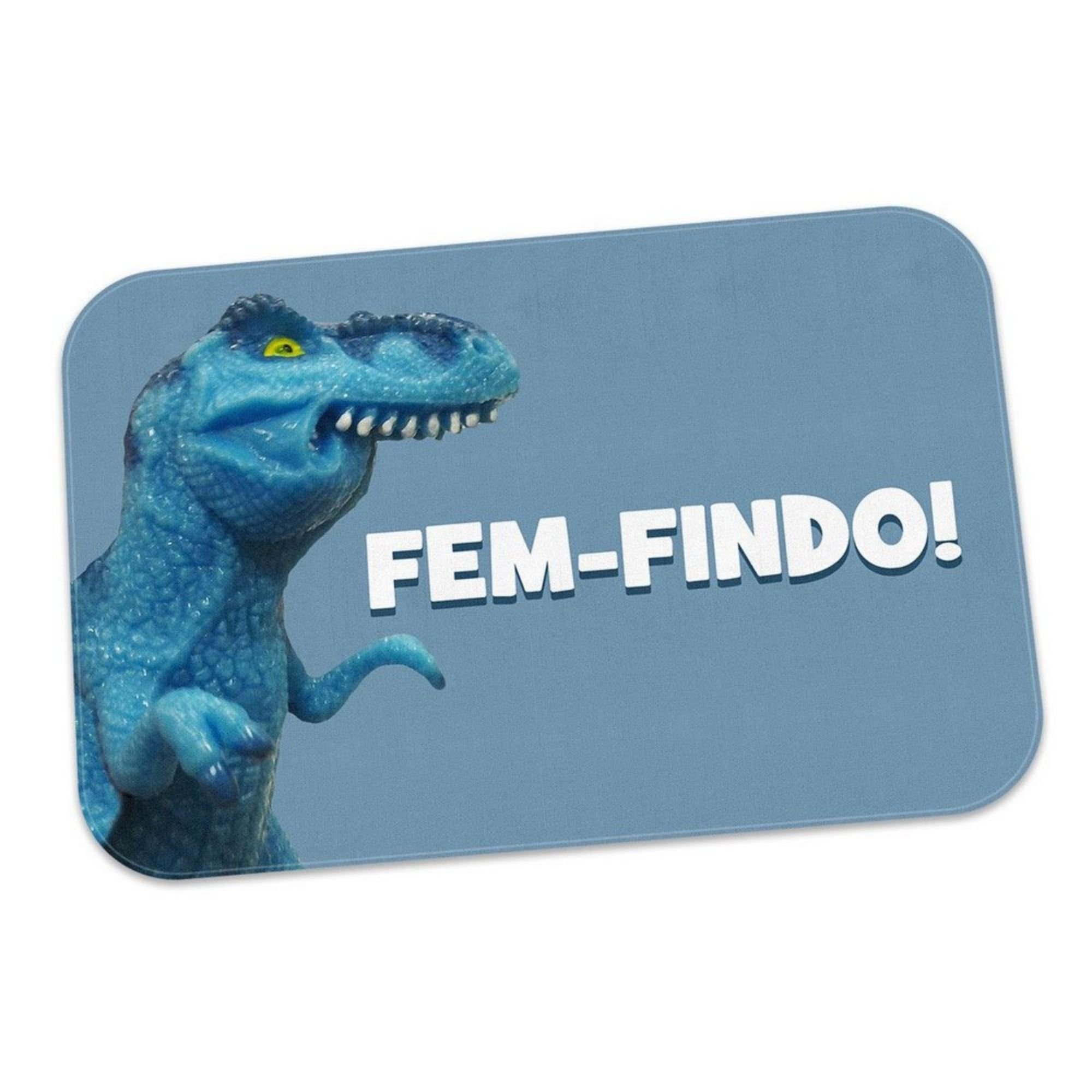 Tapete Divertido Meme Dinofauro Fem-Findo Capacho Geek