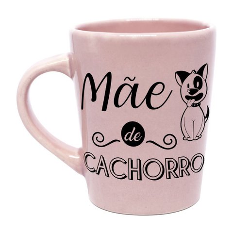 Caneca Mãe de Cachorro Rosa Claro Ceramica 270ml