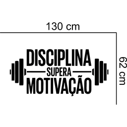 Adesivo de Parede Disciplina Supera Motivação:130 X 62 Cm - 2