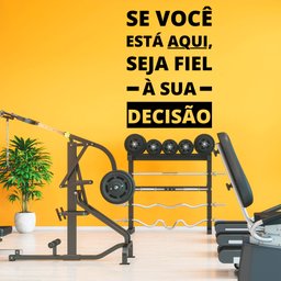 Adesivo de Parede Frase Se Você Está Aqui, Seja Fiel À Sua Decisão - 5