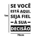 Ver imagem 3 de Adesivo de Parede Frase Se Você Está Aqui, Seja Fiel À Sua Decisão