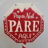 PLACA EM METAL COM LED'S PAPAI NOEL PARE AQUI - 4