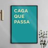 Quadro Divertido para Banheiro - Frase 33x24cm - com Vidro:moldura Branca - 1
