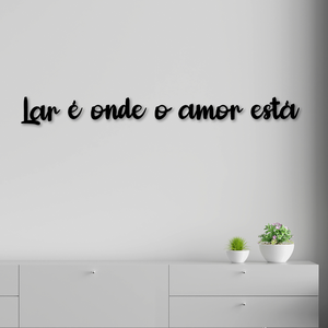 Letreiro de Parede Lar é Onde o Amor Está em MDF