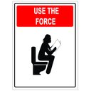Ver imagem 1 de Placa de Sinalização Humor - no Banheiro, Use The Force 15x15cm Tacolado 03 Unidades
