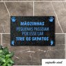 Tapete Capacho MAOZINHAS LAR TIRE OS SAPATOS 60x40 MENINO - 4