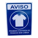Ver imagem 1 de Placa de Sinalização Proibido Entrada sem Camisa 15x20 Azul
