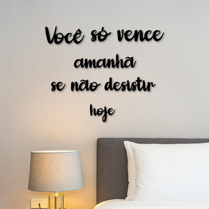 Letreiro de Parede Você só vence Amanhã se não desistir Hoje