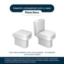 Ver imagem 3 de Assento Sanitário Poliéster Soft Close Piano Branco para Vaso Deca com Ferragem Preta