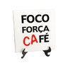 Quadro Azulejo Engraçado Frase Foco Força Fé Café Presente - 1