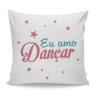 Almofada Eu Amo Dançar Esporte Samba Lambada Zumba - 1