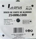 Ver imagem 2 de Disco de Corte de Aluminio Lotus 10pol 254mmx100d Plus 1842
