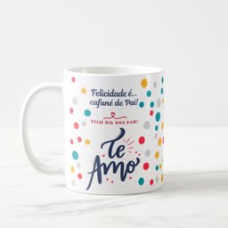 Caneca Presente Dia Dos Pais Felicidade É Cafuné De Pai - 2