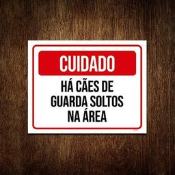 Placa De Sinalização - Cuidado Cães Guarda Soltos Área 27X35 - 1
