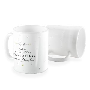 Caneca deixe para tras o que não te leva
