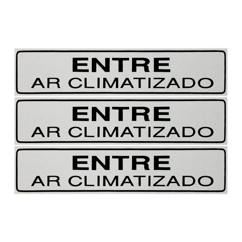 Combo 3 Placas De Sinalização Entre Ar Climatizado 30x7 Acesso - B-524 F9e