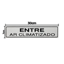 Ver imagem 2 de Combo 3 Placas De Sinalização Entre Ar Climatizado 30x7 Acesso - B-524 F9e