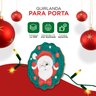 Guirlanda de Natal em Mdf - Natal em Sua Porta- Área Externa/interna/porta/papai Noel/natal - 1
