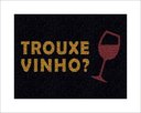 Ver imagem 1 de Tapete Capacho Trouxe Vinho