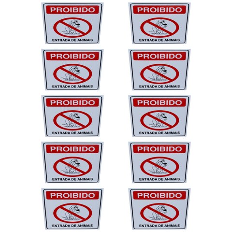 Kit Combo 10 Placa Sinalização Proibido Entrada de Animais