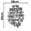 Ver imagem 2 de Adesivo de Parede Frase Inglês Be The Person You Want To Have In Your Life
