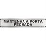 Placa de Alumínio Auto-adesiva 5x25cm Mantenha a Porta Fechada - 100 Cl - Sinalize Placa Auto-ades.5 - 1
