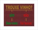 Ver imagem 2 de Tapete Capacho Trouxe Vinho Sim ou Não