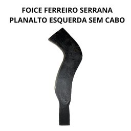 Foice Ferreiro Serrana Planalto Esquerda sem Cabo - Fp - 2