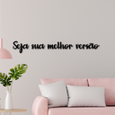 Ver imagem 1 de Letreiro de Parede Seja sua Melhor Versão em MDF