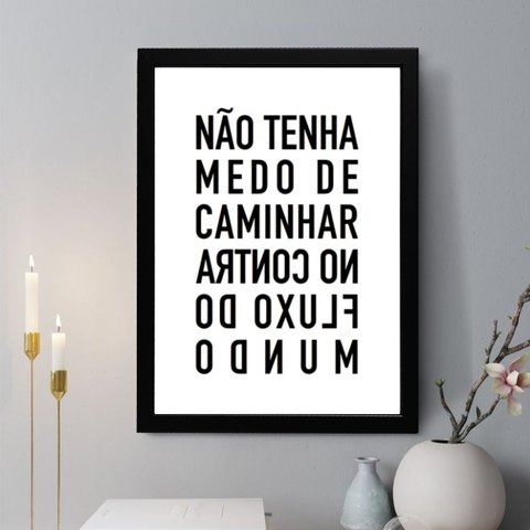 Quadro Decorativo Não Tenha Medo de Caminhar 24x18cm:moldura Preta