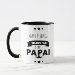 Caneca Presente Criativo Para Primeiro Dia Dos Pais - 2