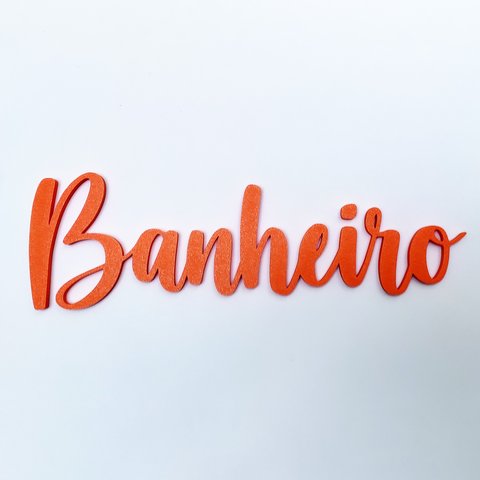 Adorno Banheiro / Placa De Sinalização , Quadro Decorativo, lettering - 25cm - Toque 3D:Laranja