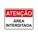Ver imagem 1 de Placa de Sinalização Atenção Área Interditada em Pvc