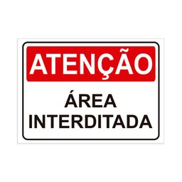 Placa de Sinalização Atenção Área Interditada em Pvc - 1