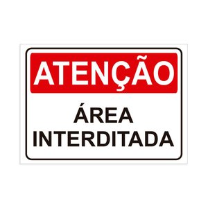 Placa de Sinalização Atenção Área Interditada em Pvc