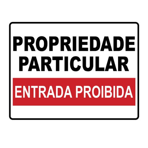 Placa Ps 1mm Propriedade Particular Entrada Proibida 30x40cm TaColado 03 Unidades