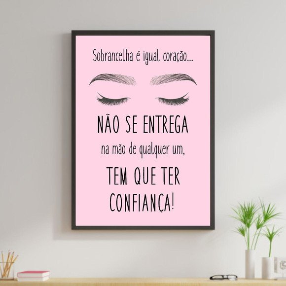 Quadro Sobrancelha é Igual Coração-Salão II 45x34cm - com vidro:Madeira preta