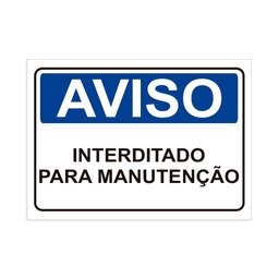Placa de Sinalização Aviso Interditado Para Manutenção - 1