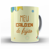 Caneca Meu Caldin de Feijão Tome Seu Caldinho ou Sua Sopinha na Sua Caneca Presente Personalizada - 3