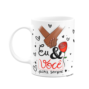 Caneca Namorados - Eu e Você para Sempre! M1- Branca