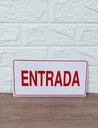 Ver imagem 3 de Placa de Sinalização Entrada 15x30 Cm Branca Letra Vermelha