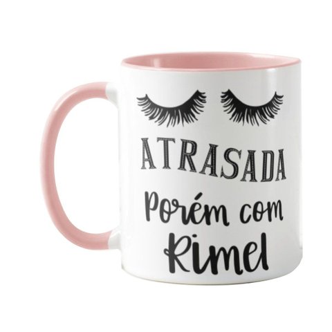 Caneca Personalizada Feminina Atrasada Maquiagem