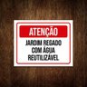 Placa Atenção Jardim Regado Com Água Reutilizavel 27X35 - 1