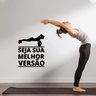 Adesivo de Parede Academia Seja Sua Melhor Versão Silhueta Mulher Kanto Store Adesivo de Parede Logo - 6