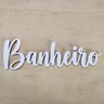 Adorno Banheiro / Placa De Sinalização , Quadro Decorativo, lettering - 25cm - Toque 3D:Branco - 1