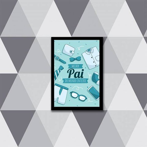 Quadro Melhor Pai do Mundo Inteiro 33x24cm - com vidro:Madeira preta