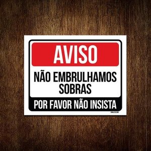 Placa Sinalização - Aviso Não Embrulhamos Sobras 27X35