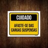 Kit 3 Placas Cuidado Afaste-Se Das Cargas Suspensas - 1