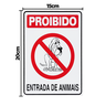 Combo 3 Placas De Sinalização Proibido Entrada De Animais 15x20 Acesso - P-33 F9e - 2